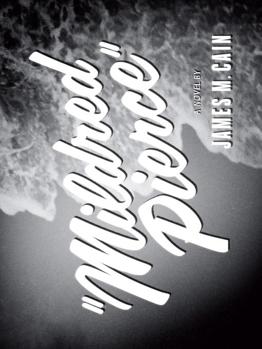 Title details for Mildred Pierce by James M. Cain - Available
